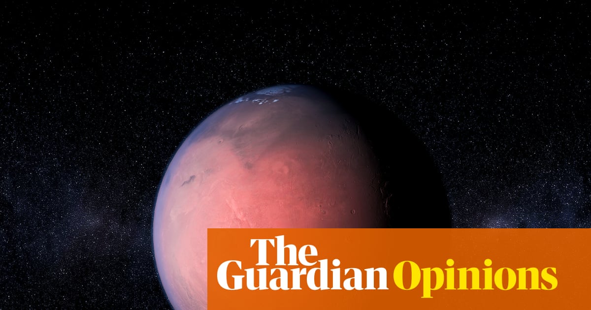 Tech barons dream of human colonies on Mars – but I can’t think of a worse place to die | Reality TV