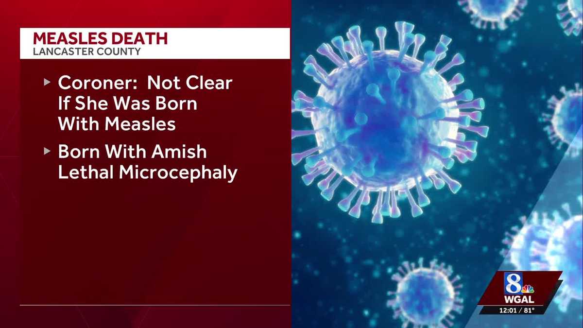 Lancaster County Coroner | Baby died of measles